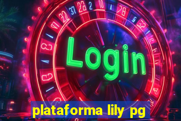 plataforma lily pg